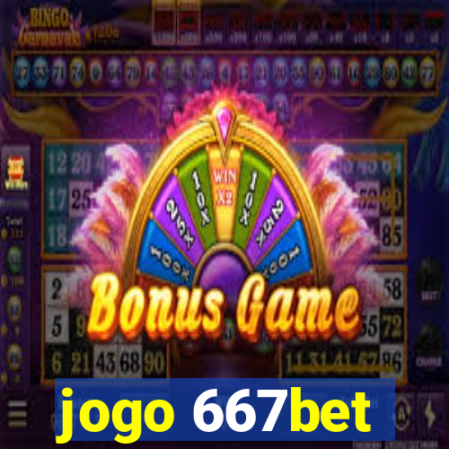 jogo 667bet